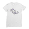 sad but Ladies Fitted T-Shirt