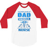 proud dad nurse 3/4 Sleeve Shirt