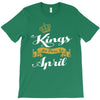 kings are born in april T-Shirt
