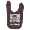 supporter of messy hair and sweatpants lounge funny Baby Bibs