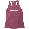 ball is life Racerback Tank