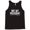 not my president Tank Top