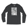Grab Some Salt And Limes Cuz It's Tequila Time Long Sleeve Shirts
