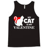 my cat is my valentine (2) Tank Top