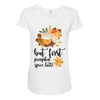 but first pumpkin spice Maternity Scoop Neck T-shirt