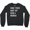 kinda' pissed about not being a Crewneck Sweatshirt