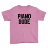 Piano Dude Youth Tee