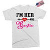 i'm her bestie Exclusive T-shirt