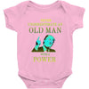 never underestimate an old man with a Baby Onesie