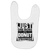 Just One More Donut I Promise Baby Bibs