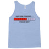 sarcasm loading please wait (2) Tank Top