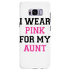 i wear pink for my aunt breast cancer Samsung Galaxy S8 Plus
