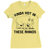 kinda hot in these rhinos Ladies Fitted T-Shirt