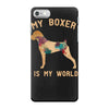 my boxer is my world iPhone 7 Case