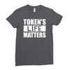 tokens life matters Ladies Fitted T-Shirt