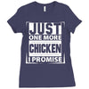 Just One More Chicken I Promise Ladies Fitted T-Shirt