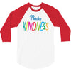 practice kindness 3/4 Sleeve Shirt