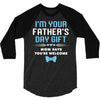I'm Your Father's Day Gift Mom Says You're Welcome Baby Boy 3/4 Sleeve Shirt