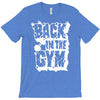 back in the gym T-Shirt
