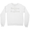 retired not expired Crewneck Sweatshirt