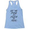 Get Me Drunk And Enjoy The Show Racerback Tank