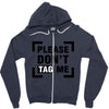 Please Don't Tag Me Zipper Hoodie