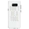 don't be a tool Samsung Galaxy S8