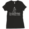 i'm no gynecologist but i'll take a look Ladies Fitted T-Shirt