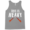 this is heavy Tank Top