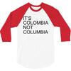 it's colombia not columbia 3/4 Sleeve Shirt