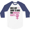Girls Just Want to Have Fundamental Rights 3/4 Sleeve Shirt