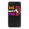 She Wants The D - Dunkin Donuts iPhone 7 Plus Case