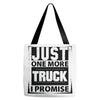 Just One More Truck I Promise Tote Bags