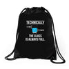 technically, the glass is always full Drawstring Bags