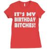 it's my birthday b...hes Ladies Fitted T-Shirt