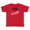 never mind the bulldogs Toddler T-shirt
