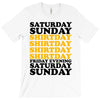 saturday sunday shitday T-Shirt