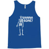 wanna bone Tank Top