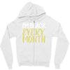 i'm black every month Zipper Hoodie