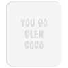 you go glen coco Mousepad