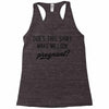 Does This Shirt Make Me Look Pregnant? Racerback Tank