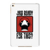 jaw ready for this iPad Mini 4