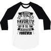 My Grandma Totally Most Favorite History Forever 3/4 Sleeve Shirt