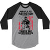 Sorry If My Patriotism Offends You 3/4 Sleeve Shirt