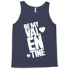 Be my valentine Tank Top