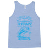I Dont Need Therapy Need Fishing Tank Top