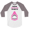 Feed Me and Tell Me I'm Pretty Baby Girl 3/4 Sleeve Shirt