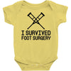 I Survived Foot Surgery Baby Onesie