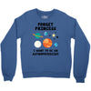 Forget Princess, I Want To Be An Astrophysicist Crewneck Sweatshirt