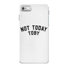 Not Today Toby iPhone 7 Case